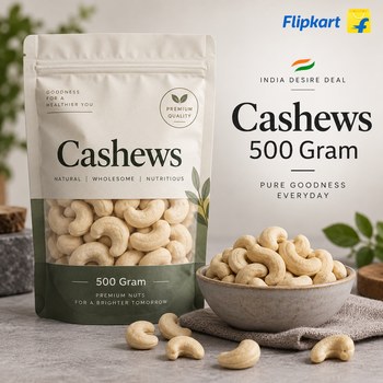 India Desire : Buy Cashews 500 Gram From Flipkart [Regular Price Rs 360]