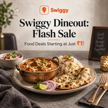India Desire : Swiggy Dineout Flash Sale Offer: Food Deals Starts @Rs 1 Only