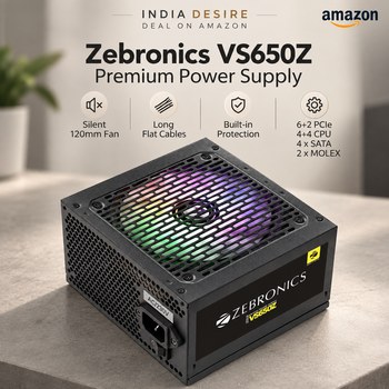 India Desire : Buy Zebronics Premium Power Supply, Long Flat Cables, Silent 120mm Fan 12V 45A, 6+2 PCIe, 4+4 CPU, 4 x SATA, 2 x MOLEX, Multicolor LED Light, Built-in Protections (VS650Z) At Rs 19