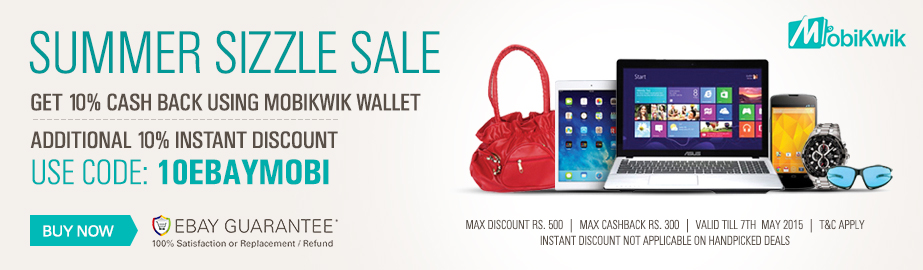 India Desire : Ebay Summer Sizzle Sale:Instant 10% Discount + Additional 10% cashback Through Mobikwik Wallet-10EBAYMOBI