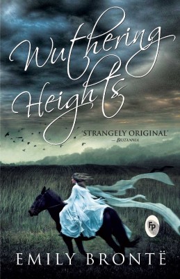 India Desire : Buy Wuthering Heights(English, Paperback, Bronte Emily) at Rs. 49 from Flipkart [Regular Price Rs 180]