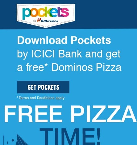 India Desire : Dominos ICICI Pockets App Offer: Download ICICI Pockets App And Get A Free Dominos Pizza