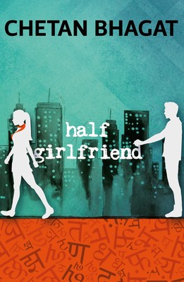 India Desire : Buy Half Girlfriend By Chetan Bhagat Book At Rs. 124 From Amazon