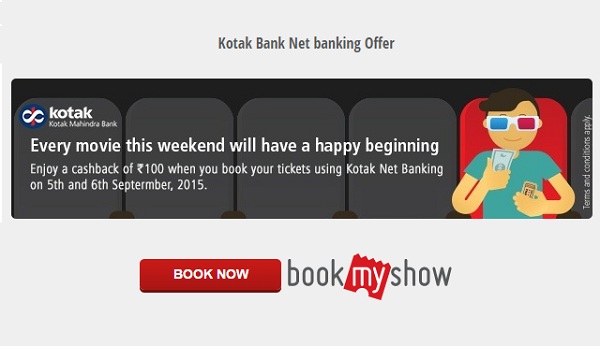 India Desire : Bookmyshow Kotak Offer : Get Rs. 100 Cashback On All Booking At Bookmyshow Through Kotak Net Banking