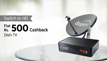 Paytm- Flat Rs 500 cashback On Dish TV