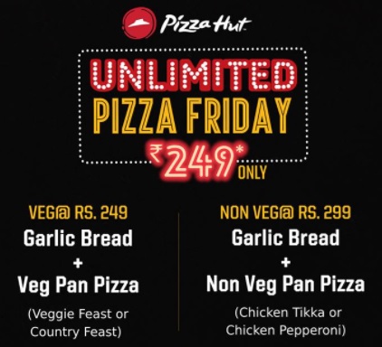 Pizza Hut Unlimited Pizza Friday Rs 249 Only Every Month All