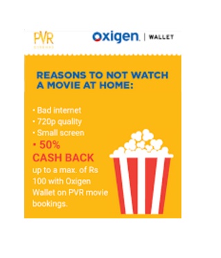India Desire : PVR Cinemas Oxigen Offer: Get 20% Cashback On PVR Cinemas With Oxigen Wallet [PVROXI]