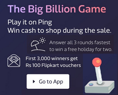 India Desire : Flipkart The Big Billion Game Offer : Win Free Rs 100 Flipkart Voucher For First 3000 Winners
