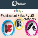 India Desire : Ebay Mobikwik Offer : Get Flat 6% Discount + Rs 50 Cashback With MobiKwik Wallet [MOBIKWIK06]